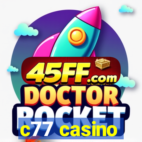 c77 casino